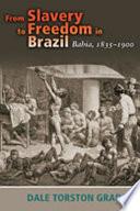 From Slavery to Freedom in Brazil