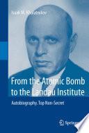 From the Atomic Bomb to the Landau Institute