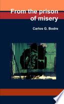 From the prison of misery
