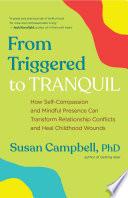 From Triggered to Tranquil