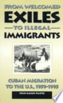 From Welcomed Exiles to Illegal Immigrants