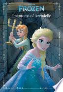 Frozen: Anna & Elsa: Phantoms of Arendelle