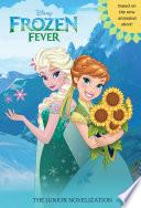 Frozen Fever: The Deluxe Novelization (Disney Frozen)