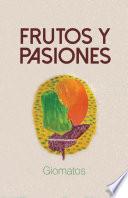 Frutos y pasiones