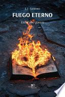 Fuego eterno Entre una guerra