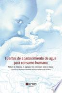 Fuentes de abastecimiento de agua para consumo humano