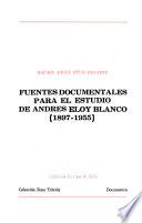 Fuentes documentales para el estudio de Andrés Eloy Blanco, 1897-1955