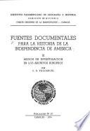 Fuentes documentales para la historia de la independencia de América