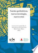 Fuentes geohistóricas, nuevas tecnologías, nuevos retos