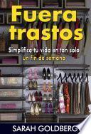 Fuera trastos: Simplifica tu vida en tan solo un fin de semana