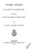 Fuero juzgo en latin y castellano,