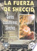 Fuerza De Sheccid/ Power of Sheccid