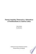 Fuerzas armadas, democracia y alternativas al neoliberalismo en América Latina