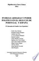 Fuerzas armadas y poder político en el siglo XX de Portugual y España