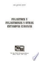Fulastres y fulastones y otras estampas cubanas