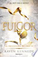 Fulgor (La Prisionera de Oro 4)