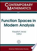 Function Spaces in Modern Analysis