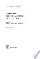 Fundacion del monasteio de el Escorial