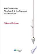 Fundamentación filosófica de la justicia penal extraterritorial
