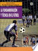 Fundamentación Y Técnica en El Fútbol, la