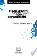 Fundamentos actuales para una teoría de la Constitución.