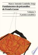 Fundamentos da psicanálise de Freud a Lacan – Vol. 3 (Nova edição)