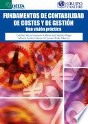 Fundamentos De Contabilidad De Costes Y De Gestión: Una Visión Práctica