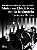 Fundamentos de Control de Motores Electricos en la Industria / Fundamentals of Electric Motor Control in Industry