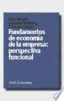 Fundamentos de economía de la empresa: perspectiva funcional