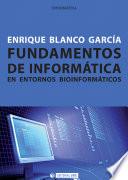 Fundamentos de informática en entornos bioinformáticos