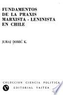 Fundamentos de la praxis marxista-leninista en Chile