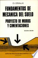 Fundamentos de mecánica del suelo, proyecto de muros y cimentaciones