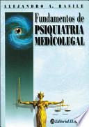 Fundamentos de Psiquiatría Medicolegial
