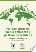 Fundamentos en medio ambiente y gestión de residuos