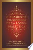 Fundamentos Filosóficos De La Lógica Dialéctica