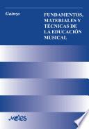 Fundamentos, materiales y otras técnicas de la educación musical