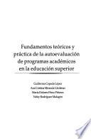 Fundamentos teóricos y práctica de la autoevaluación de programas acadeḿicos en la educación superior