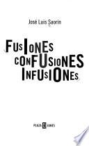 Fusiones, confusiones, infusiones