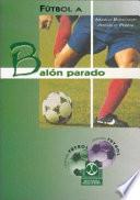 FÚTBOL A BALÓN PARADO