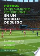 Fútbol. Entrenamiento condicional en un modelo de juego