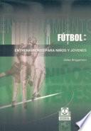 FÚTBOL. Entrenamiento para niños y jóvenes