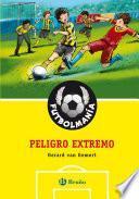 FUTBOLMANÍA. Peligro extremo