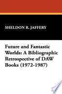 Future and Fantastic Worlds