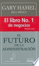 Futuro de la administracion/ The Future of Administration