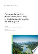 Fuzzy mathematical model and optimization in digital green innovation for industry 5.0