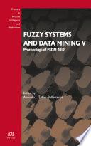 Fuzzy Systems and Data Mining V