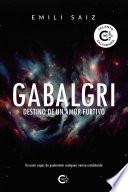 Gabalgri. Destino de un amor furtivo