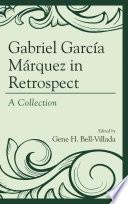 Gabriel García Márquez in Retrospect
