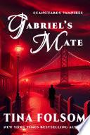 Gabriel's Mate (Scanguards Vampires #3)