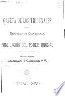 Gaceta de los tribunales de la república de Guatemala